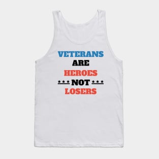 Veterans are heroes not losers Tank Top